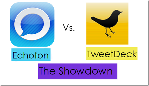 echofon-vs-tweetdeck-showdown